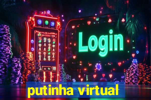 putinha virtual